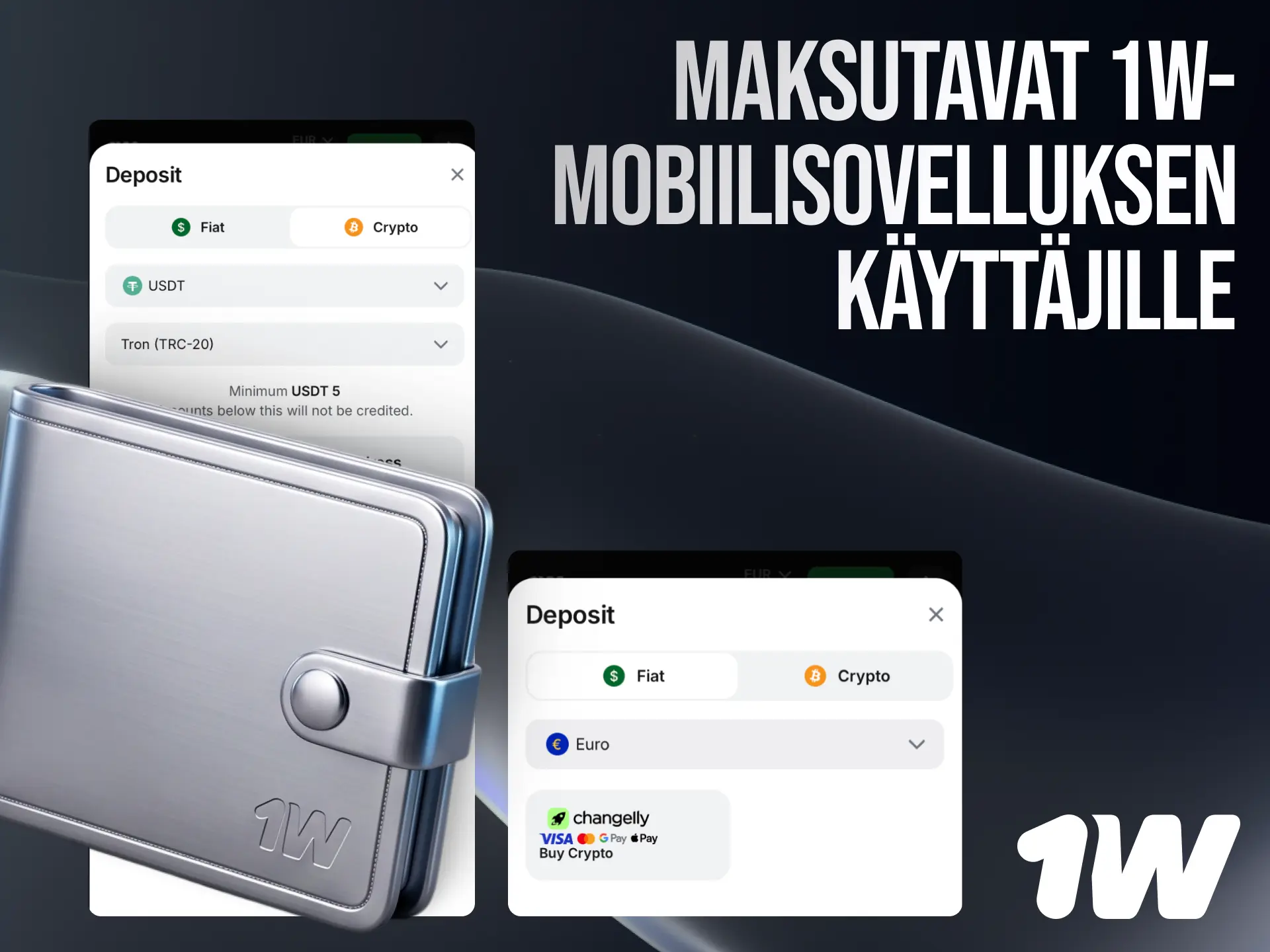 Maksutavat 1w-mobiilisovelluksessa talletuksiin ja nostoihin suomalaisille käyttäjille.