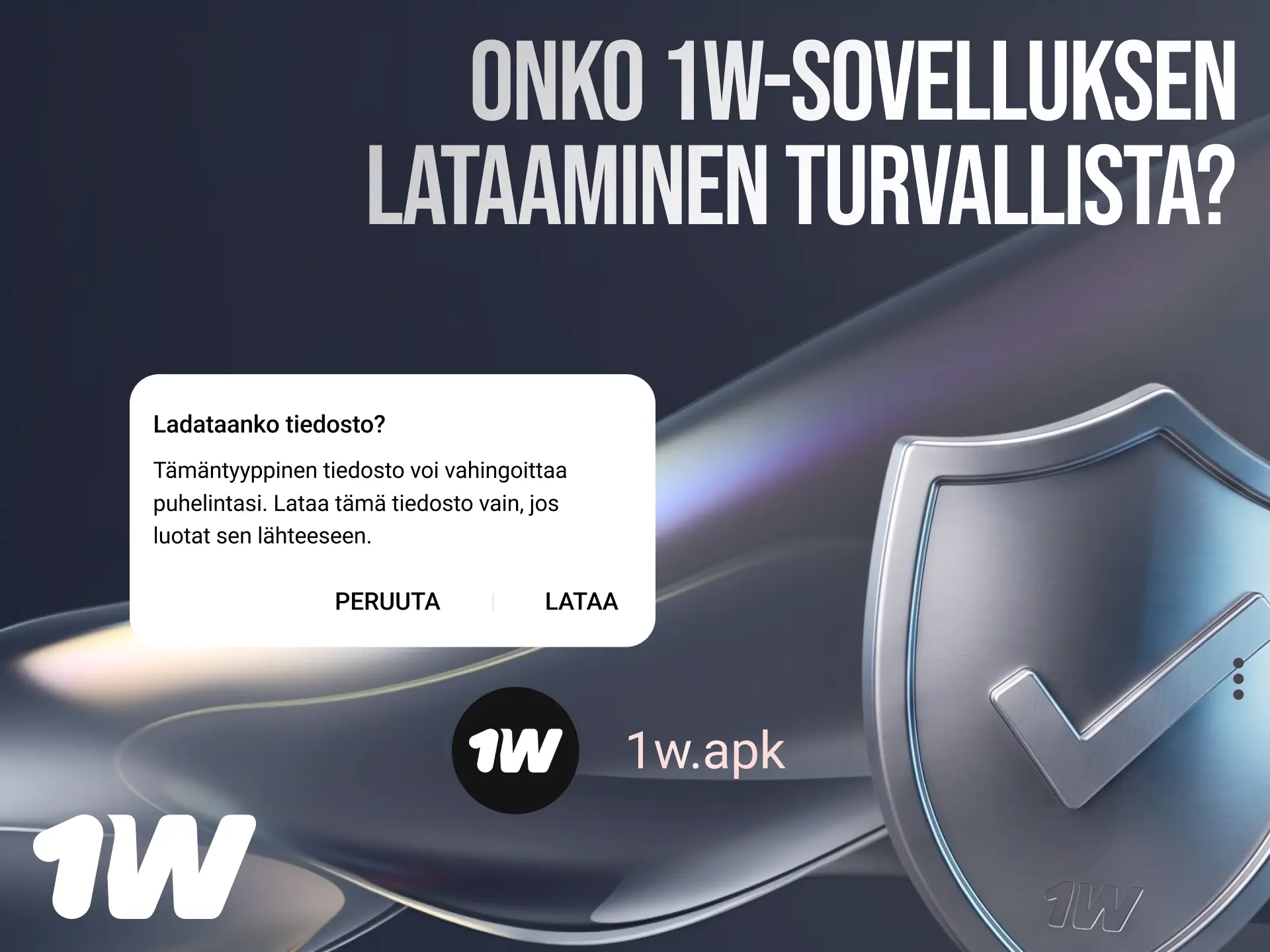 1w-sovelluksen lataaminen on turvallista virallisella lisenssillä ja tietojen salauksella.